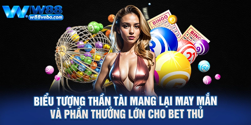Biểu tượng Thần Tài mang lại may mắn và phần thưởng lớn cho bet thủ