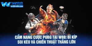 Cam Nang Cuoc PUBG Tai W88 Bi Kip Soi Keo Va Chien Thuat Thang Lon