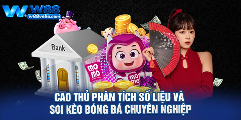 Hướng Dẫn Chương Trình Giới Thiệu Bạn Bè Nhận Thưởng W88 Và Bí Kíp Cá Cược Đỉnh Cao 4 Cao thủ phân tích số liệu và soi kèo bóng đá chuyên nghiệp