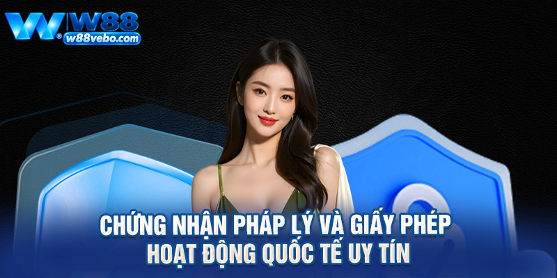 Pháp Lý Minh Bạch Và Cẩm Nang Trải Nghiệm Đỉnh Cao Tại W88 1 Chứng nhận pháp lý và giấy phép hoạt động quốc tế uy tín