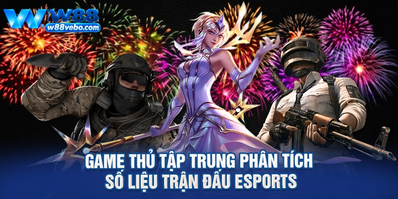 Hướng Dẫn Cược Dota2 Tại W88 Và Bí Quyết Soi Kèo Thắng Lớn Cho Tân Thủ 4 Game thủ tập trung phân tích số liệu trận đấu eSports