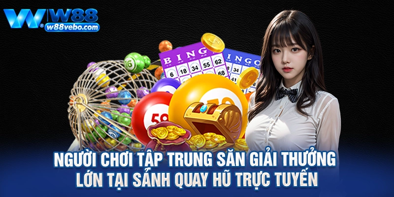 Người chơi tập trung săn giải thưởng lớn tại sảnh quay hũ trực tuyến